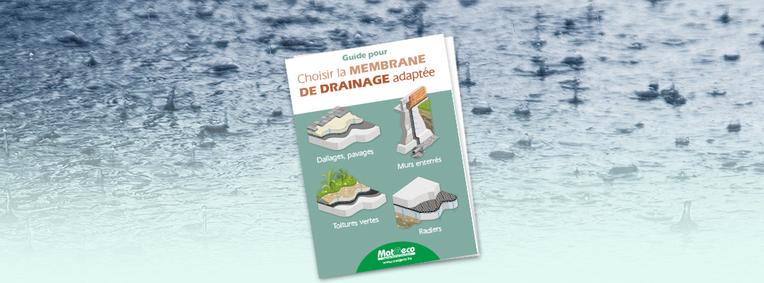 Guide des membranes de drainage